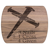 3 Nails 1 Cross 4 Given | Christian Gift  | Cutting Boards | Mother's Day | Father's Day | Dad Gift | Mom Gift |