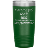 Father's Day Gift  | Fathers Day | Father in law Gift | Dad Gift | Funny 20oz Tumbler | Grandfather Gift | The One Where I Was Quarantined