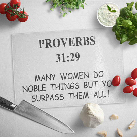 Christian Gift For Women | Glass Cutting Board | Scripture | Mother's Day Gift | Proverbs 31:29 | Mother in law Gift | Mom Gift | Best Mom