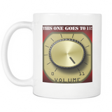 This Mug Goes To ELEVEN!   > > >  FREE Shipping Now!