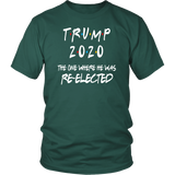 TRUMP 2020 The One Where HE Was Re-elected | Dad Gift | Mom Gift | Birthday Gift | Funny Tshirt | Family Gift |
