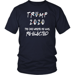 TRUMP 2020 The One Where HE Was Re-elected | Dad Gift | Mom Gift | Birthday Gift | Funny Tshirt | Family Gift |