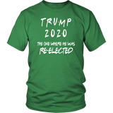 TRUMP 2020 The One Where HE Was Re-elected | Dad Gift | Mom Gift | Birthday Gift | Funny Tshirt | Family Gift |