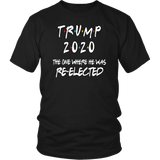 TRUMP 2020 The One Where HE Was Re-elected | Dad Gift | Mom Gift | Birthday Gift | Funny Tshirt | Family Gift |