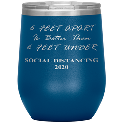 Social Distancing 2020 | Quarantine Tumbler 20 oz. | 6 Feet Apart | Dad Gift | Mom Gift | Father's Day Gift | Father In Law | Birthday Gift