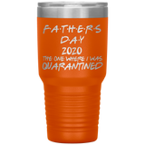Father's Day Gift  | Fathers Day | Father in law Gift | Dad Gift | Funny Tumbler | Grandfather Gift | 2020 The One Where I Was Quarantined
