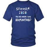 Summer 2020 The One Where I Was Quarantined | Dad Gift | Mom Gift | Birthday Gift | Funny Tshirt | Family Gift |