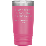 Social Distancing 2020 | Quarantine Tumbler 20 oz. | 6 Feet Apart | Dad Gift | Mom Gift | Father's Day Gift | Father In Law | Birthday Gift