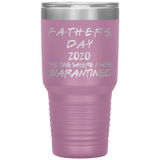 Father's Day Gift  | Fathers Day | Father in law Gift | Dad Gift | Funny Tumbler | Grandfather Gift | 2020 The One Where I Was Quarantined