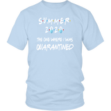 Summer 2020 The One Where I Was Quarantined | Dad Gift | Mom Gift | Birthday Gift | Funny Tshirt | Family Gift |