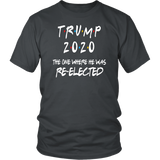 TRUMP 2020 The One Where HE Was Re-elected | Dad Gift | Mom Gift | Birthday Gift | Funny Tshirt | Family Gift |