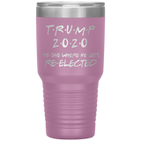 TRUMP 2020 The One Where He Gets Re-elected | Political Gift | Donald Trump | Dad Gift | Mom Gift | Birthday Gift | Funny Tumbler