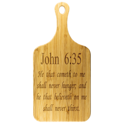 Christian Gift | Cutting Board Scripture Etched | Dad Gift | John 6:35 | Mother in law Gift | Mom Gift | Father in law Gift
