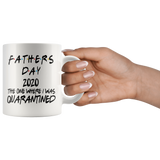 Father's Day | 2020 The One Where I Was Quarantined | Father's Day Gift | Dad Gift Mug | Birthday Gift | Funny Mug