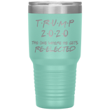 TRUMP 2020 The One Where He Gets Re-elected | Political Gift | Donald Trump | Dad Gift | Mom Gift | Birthday Gift | Funny Tumbler