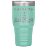 Father's Day Gift  | Fathers Day | Father in law Gift | Dad Gift | Funny Tumbler | Grandfather Gift | 2020 The One Where I Was Quarantined