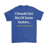 I Should Get Rid Of Some Guitars