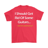 I Should Get Rid Of Some Guitars