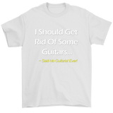 I Should Get Rid Of Some Guitars