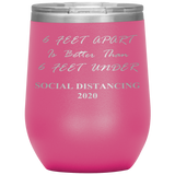 Social Distancing 2020 | Quarantine Tumbler 20 oz. | 6 Feet Apart | Dad Gift | Mom Gift | Father's Day Gift | Father In Law | Birthday Gift