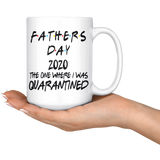Father's Day | 2020 The One Where I Was Quarantined | Father's Day Gift | Dad Gift Mug | Birthday Gift | Funny Mug