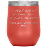 Social Distancing 2020 | Quarantine Tumbler 20 oz. | 6 Feet Apart | Dad Gift | Mom Gift | Father's Day Gift | Father In Law | Birthday Gift